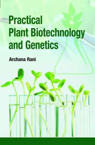 Practical Plant Biotechnology and Genetics Rani Hardback 9789383305995