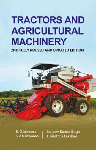 Tractors and Agricultural Machinery Srinivasan Singh Narayanan Lakshmi Hardback