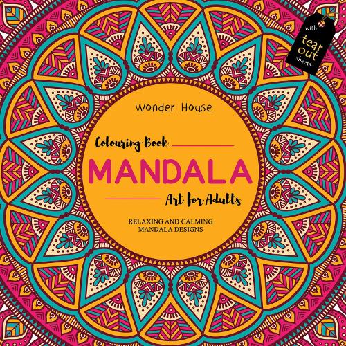 Colouring book Mandala Art for Adults: With tear out sheets