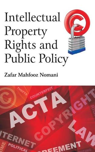 Intellectual Property Rights and Public Policy Nomani Hardback 9789386546494
