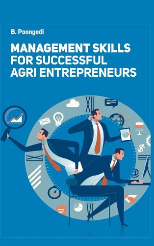 Management Skills for Successful Agri Entrepreneurs Poongodi Hardback