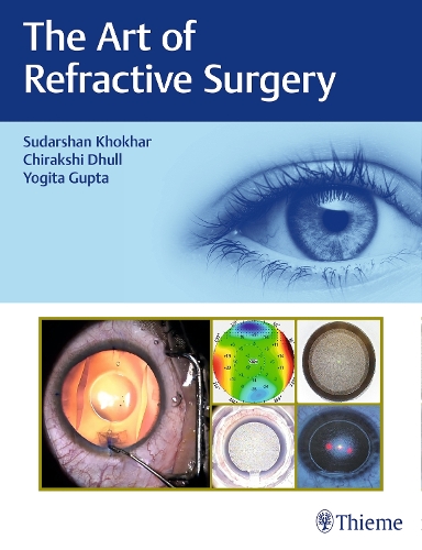 The Art of Refractive Surgery Khokhar Dhull Gupta Hardback John Wiley & Sons
