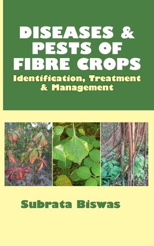 Diseases and Pests of Fibre Crops – Identification, Treatment and Management