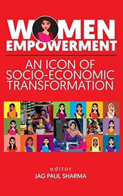 Women Empowerment – An Icon of Socio Economic Transformation Sharma Hardback
