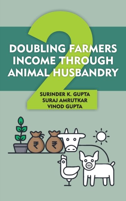 Doubling Farmers Income Through Animal Husbandry Gupta Amrutkar Gupta Hardback