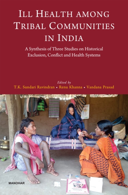 Ill Health Among Tribal Communities in India – A Synthesis of Three Studies on …