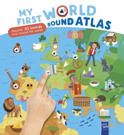 My First World Sound Atlas: My First Sound Atlas
