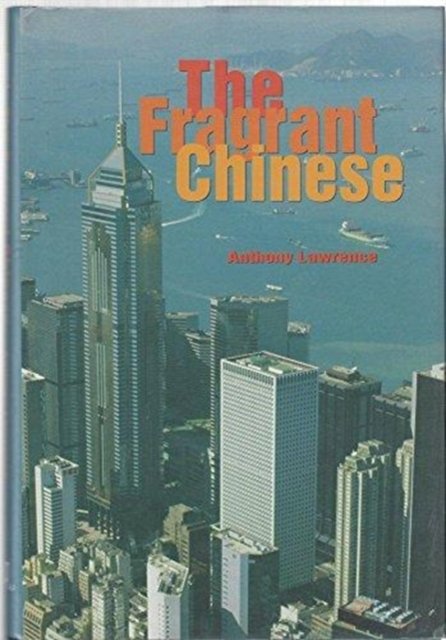 The Fragrant Chinese Lawrence Paperback MP–CHI Chinese Uni of Hong K