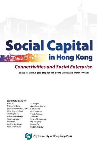 Social Capital in Hong Kong – Connectivities and Social Enterprise Ng Cheung