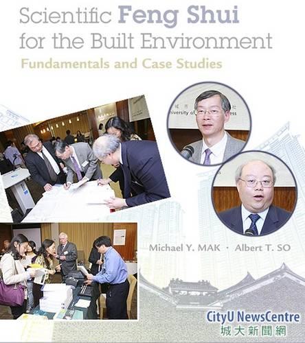 Scientific Feng Shui for the Built Environment – Fundamentals and Case Studies