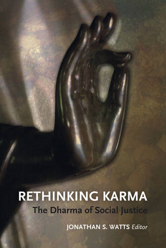 Rethinking Karma – The Dharma of Social Justice Watts Paperback 9789749511787