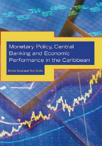 Monetary Policy, Central Banking and Economic Performance in the Caribbean Boyd
