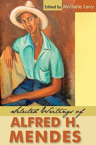 Selected Writings of Alfred H. Mendes Mendes Paperback 9789766403225