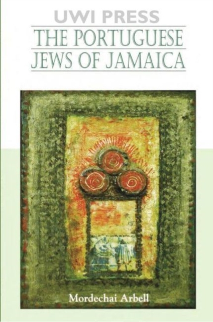 Portuguese Jews of Jamaica Arbell Paperback MP–WIN Univ of the West Indies