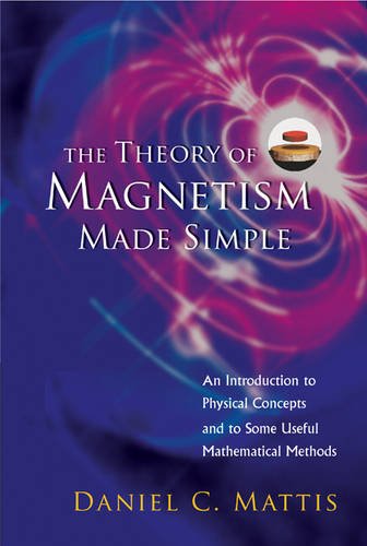 Theory Of Magnetism Made Simple, The: An Introduction To Physical ...
