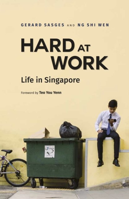 Hard at Work – Life in Singapore Sasges Wen Paperback MP–NUS NUS Press