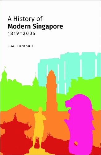 A History of Modern Singapore, 1819–2005 Turnbull Paperback MP–NUS NUS Press