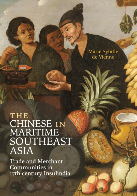 The Chinese in Maritime Southeast Asia – Trade and Merchant Communities in 17th…