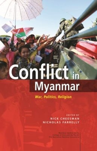 Conflict in Myanmar – War, Politics, Religion Cheesman Farrelly Paperback