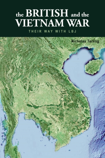 The British and the Vietnam War – Their Way with LBJ Tarling Paperback