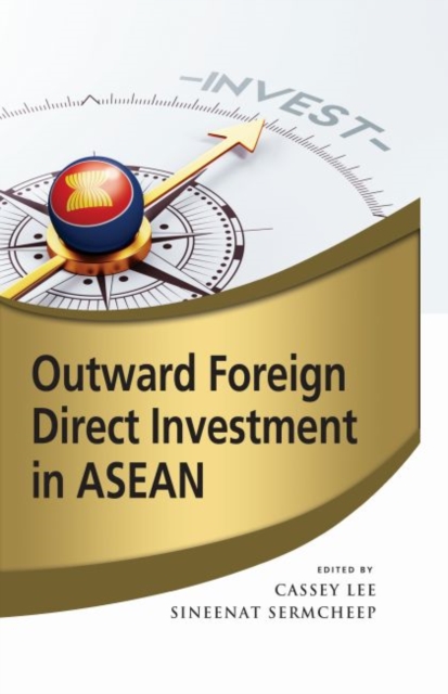 Outward Foreign Direct Investment in ASEAN Lee Sermcheep Paperback 9789814762403