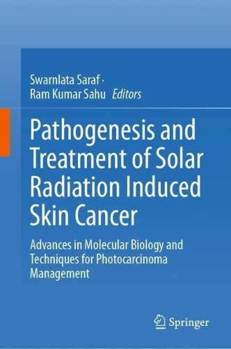 Pathogenesis and Treatment of Solar Radiation Induced Skin Cancer a ...