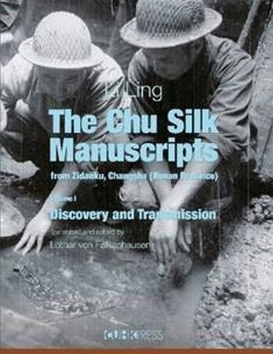 The Chu Silk Manuscripts from Zidanku, Changsha – Volume One: Discovery and Tra…