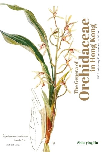 The Genera of Orchidaceae in Hong Kong Hu Hardback MP–CHI Chinese Uni of Hong K