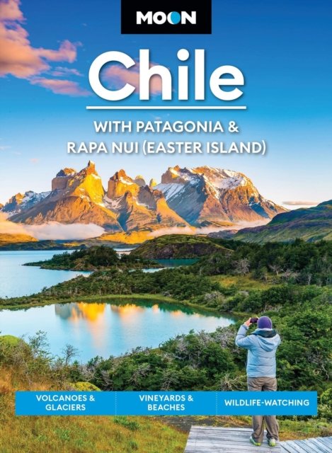 Moon Chile: With Patagonia &amp; Rapa Nui (Easter Island) (Second Edition) a book by Steph Dyson ...