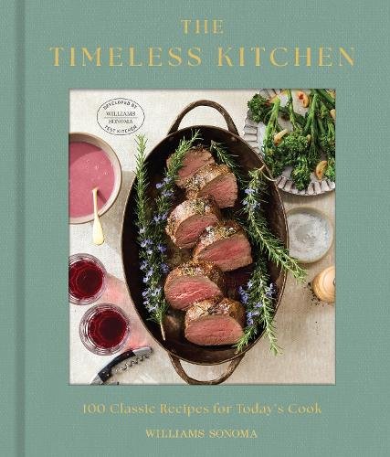 The Timeless Kitchen: 100 Classic Recipes